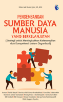 Pengembangan Sumber Daya Manusia Yang Berkelanjutan (Strategi untuk Meningkatkan Keterampilan dan Kompetensi dalam Organisasi)